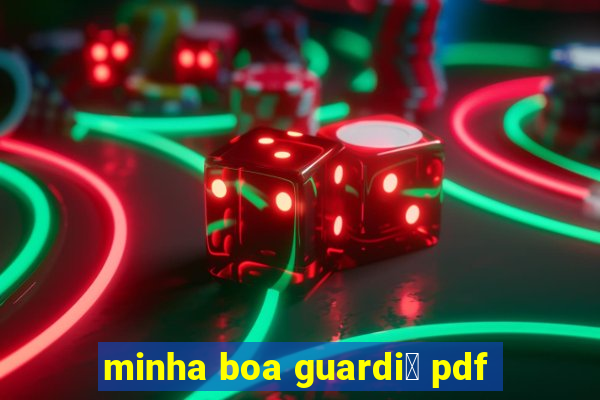 minha boa guardi鑼 pdf